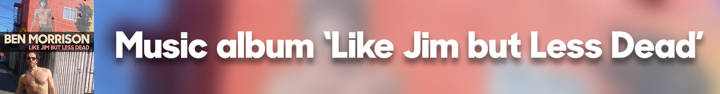 BENTHEMORRISON-BANNER-LIKEJIM